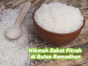 Hikmah Zakat Fitrah di Bulan Ramadhan